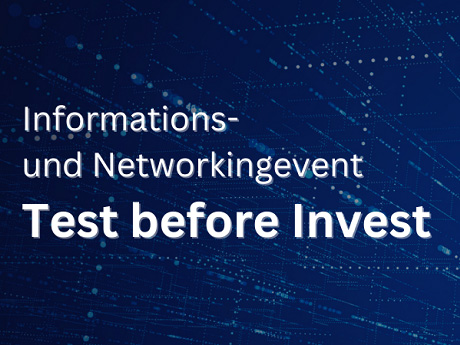 Informations- und Networkingevent "Test before invest"